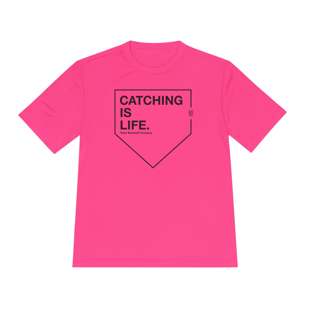 Catching Is Life Dry Fit Tee - Rake Baseball Company - RAKE BASEBALL | BASEBALL T-SHIRT | BASEBALL CLOTHING | GOOD VIBES ONLY