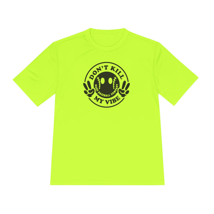 Don't Kill My Vibe Dry Fit Tee - Rake Baseball Company - RAKE BASEBALL | BASEBALL T-SHIRT | BASEBALL CLOTHING | GOOD VIBES ONLY