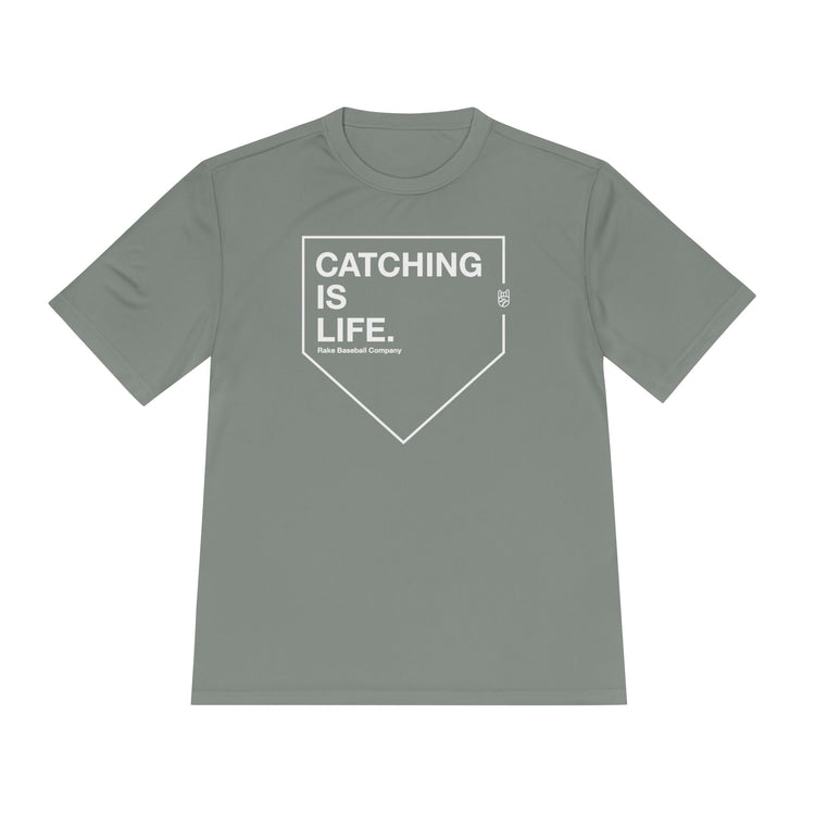Catching Is Life Dry Fit Tee - Rake Baseball Company - RAKE BASEBALL | BASEBALL T-SHIRT | BASEBALL CLOTHING | GOOD VIBES ONLY