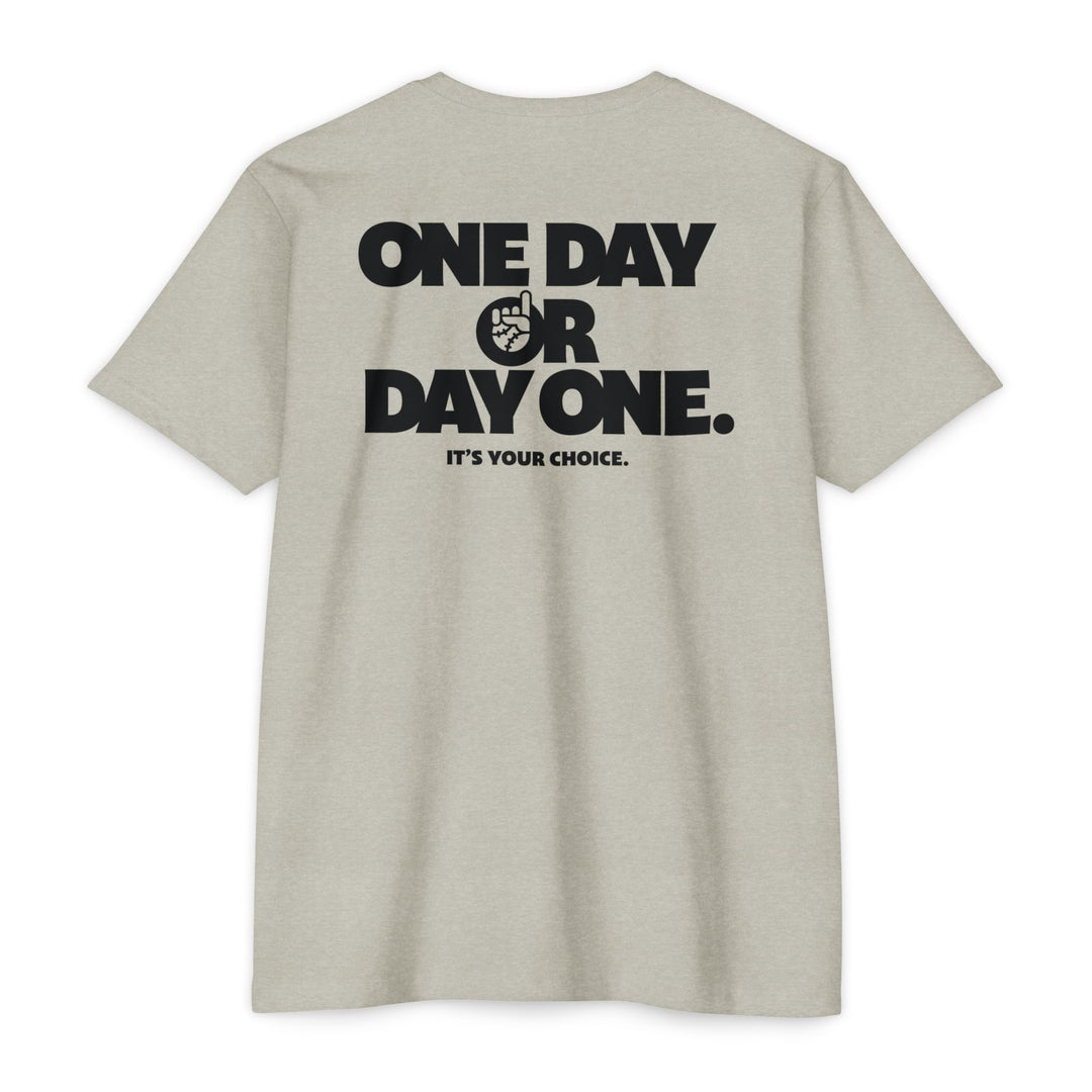 One Day Or Day One Tee