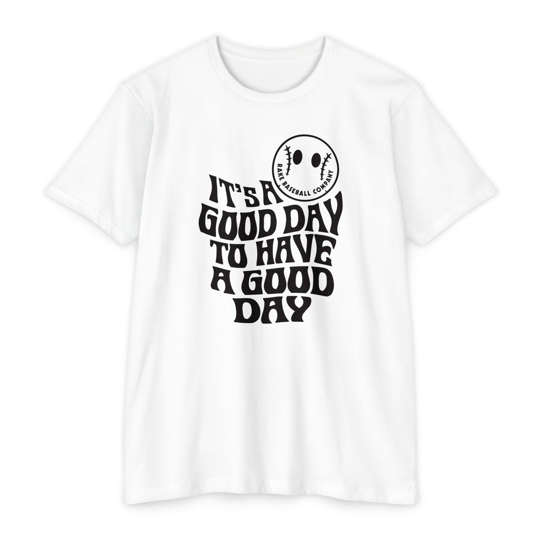 It's a Good Day Tee