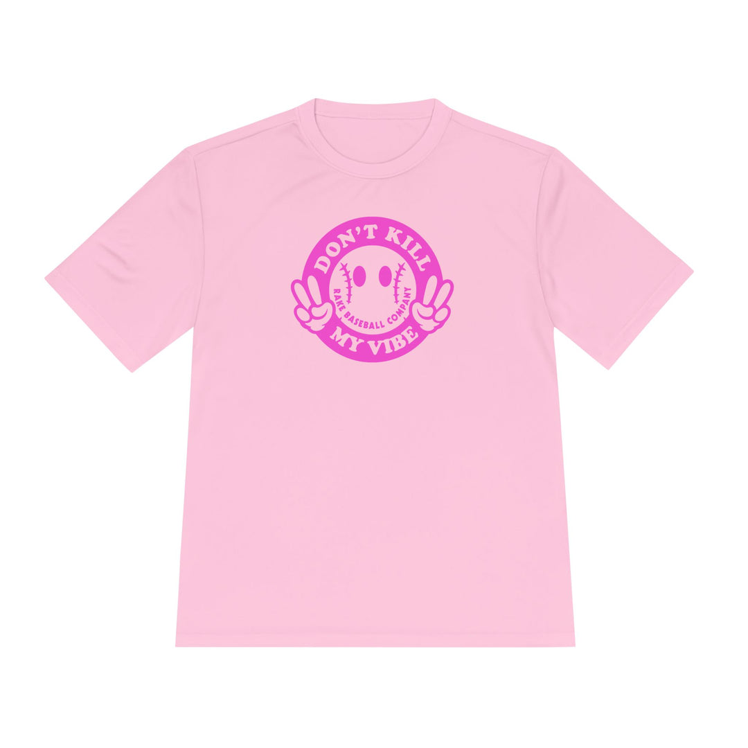 Don't Kill My Vibe Dry Fit Tee - Rake Baseball Company - RAKE BASEBALL | BASEBALL T-SHIRT | BASEBALL CLOTHING | GOOD VIBES ONLY