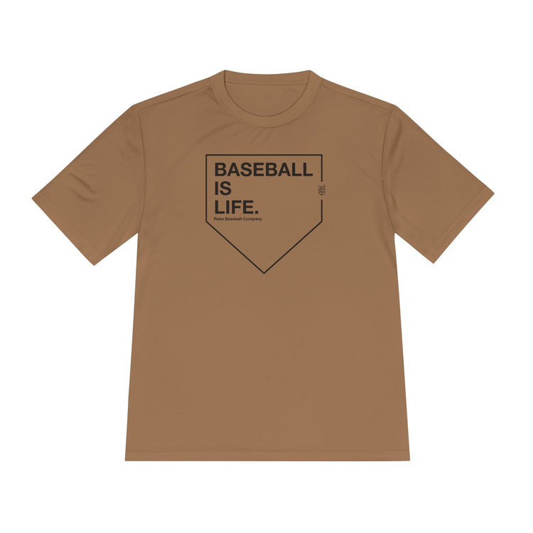 Baseball Is Life Dry Fit Tee - Rake Baseball Company - RAKE BASEBALL | BASEBALL T-SHIRT | BASEBALL CLOTHING | GOOD VIBES ONLY