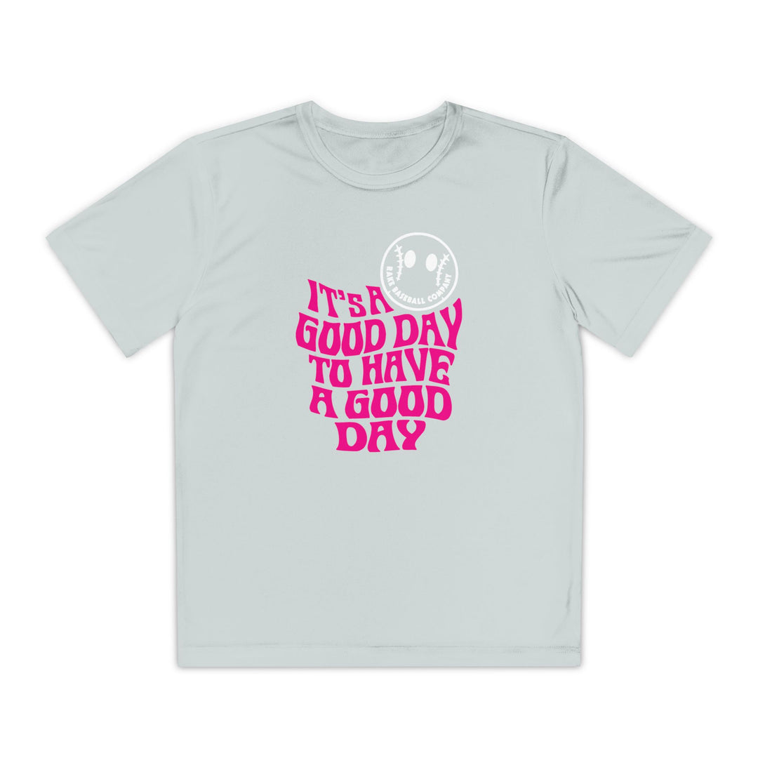 Kids It's A Good Day Dry Fit Tee