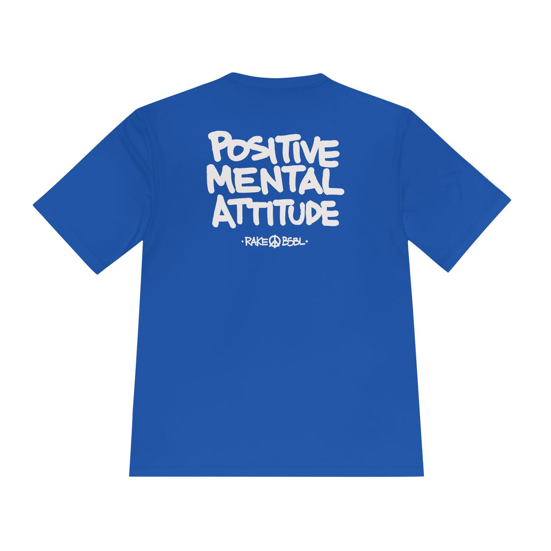 Positive Mental Attitude Dry Fit Tee - Rake Baseball Company - RAKE BASEBALL | BASEBALL T-SHIRT | BASEBALL CLOTHING | GOOD VIBES ONLY