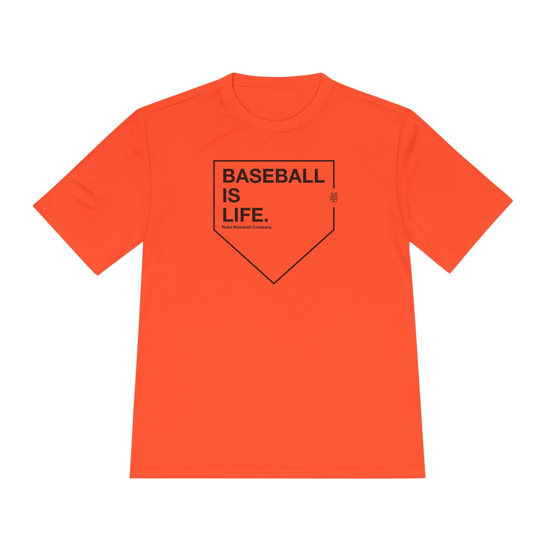 Baseball Is Life Dry Fit Tee - Rake Baseball Company - RAKE BASEBALL | BASEBALL T-SHIRT | BASEBALL CLOTHING | GOOD VIBES ONLY
