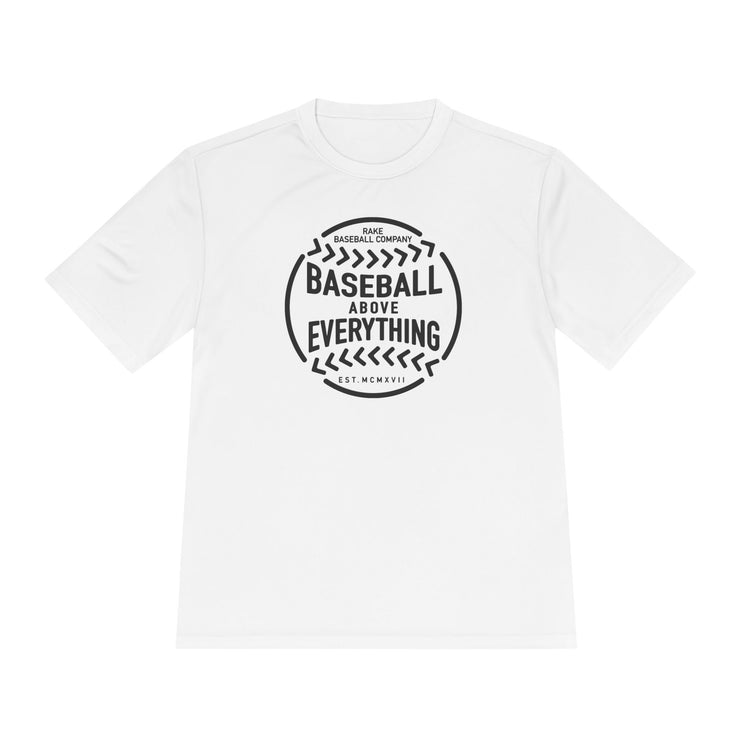 Baseball Above Everything Dry Fit Tee - Rake Baseball Company - RAKE BASEBALL | BASEBALL T-SHIRT | BASEBALL CLOTHING | GOOD VIBES ONLY