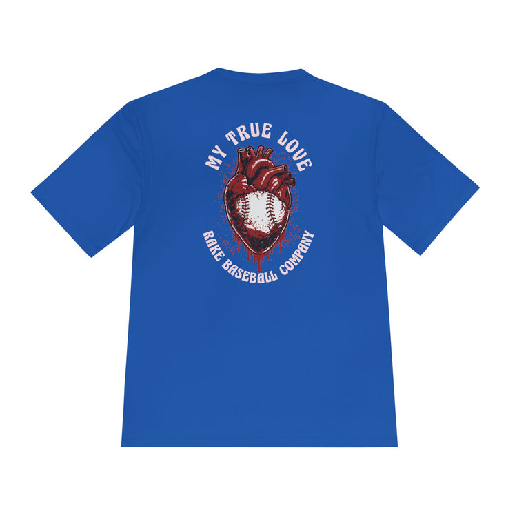 My True Love Baseball Dry Fit Tee - Rake Baseball Company - RAKE BASEBALL | BASEBALL T-SHIRT | BASEBALL CLOTHING | GOOD VIBES ONLY