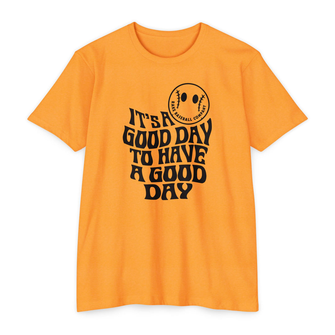 It's a Good Day Tee