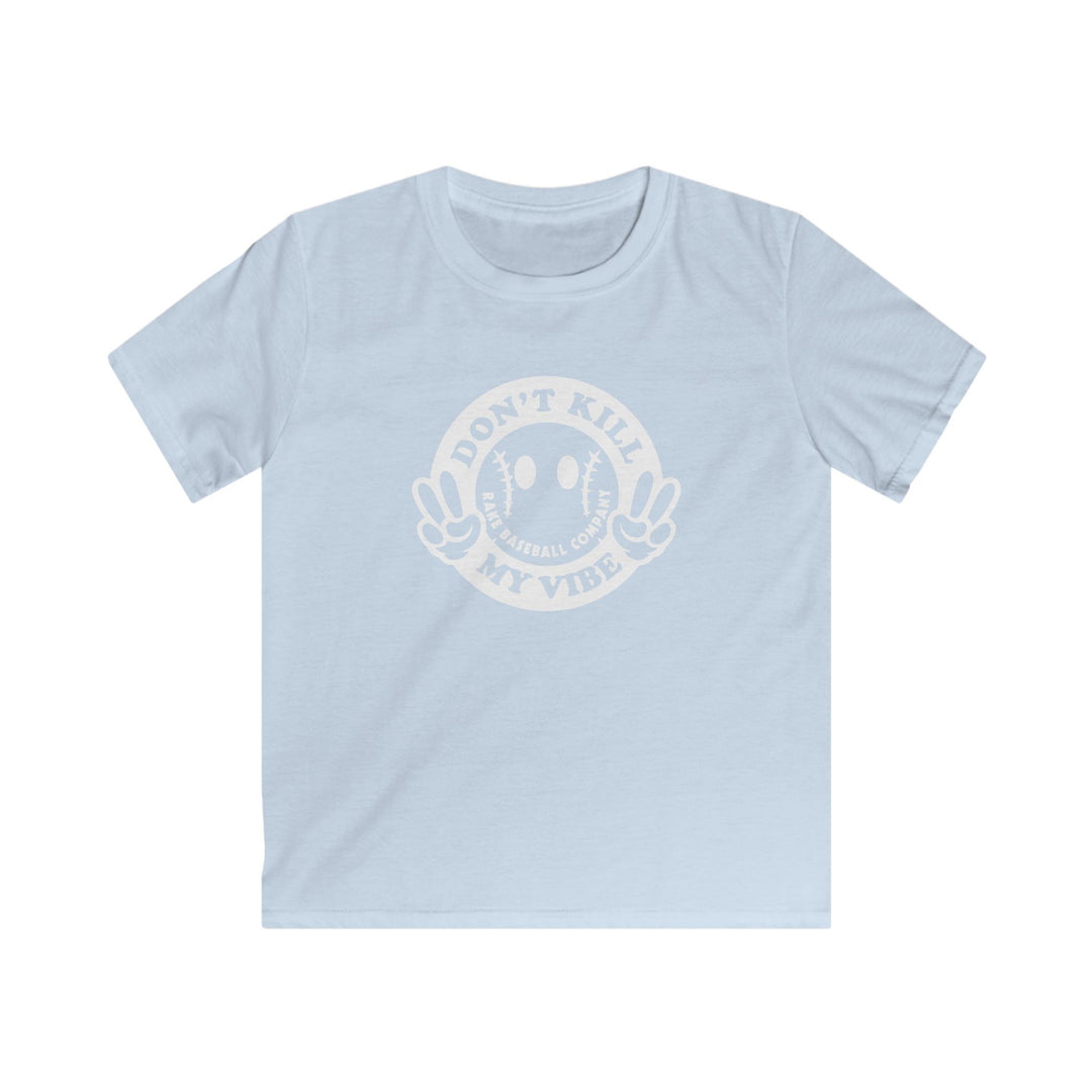Kids Don't Kill My Vibe Tee