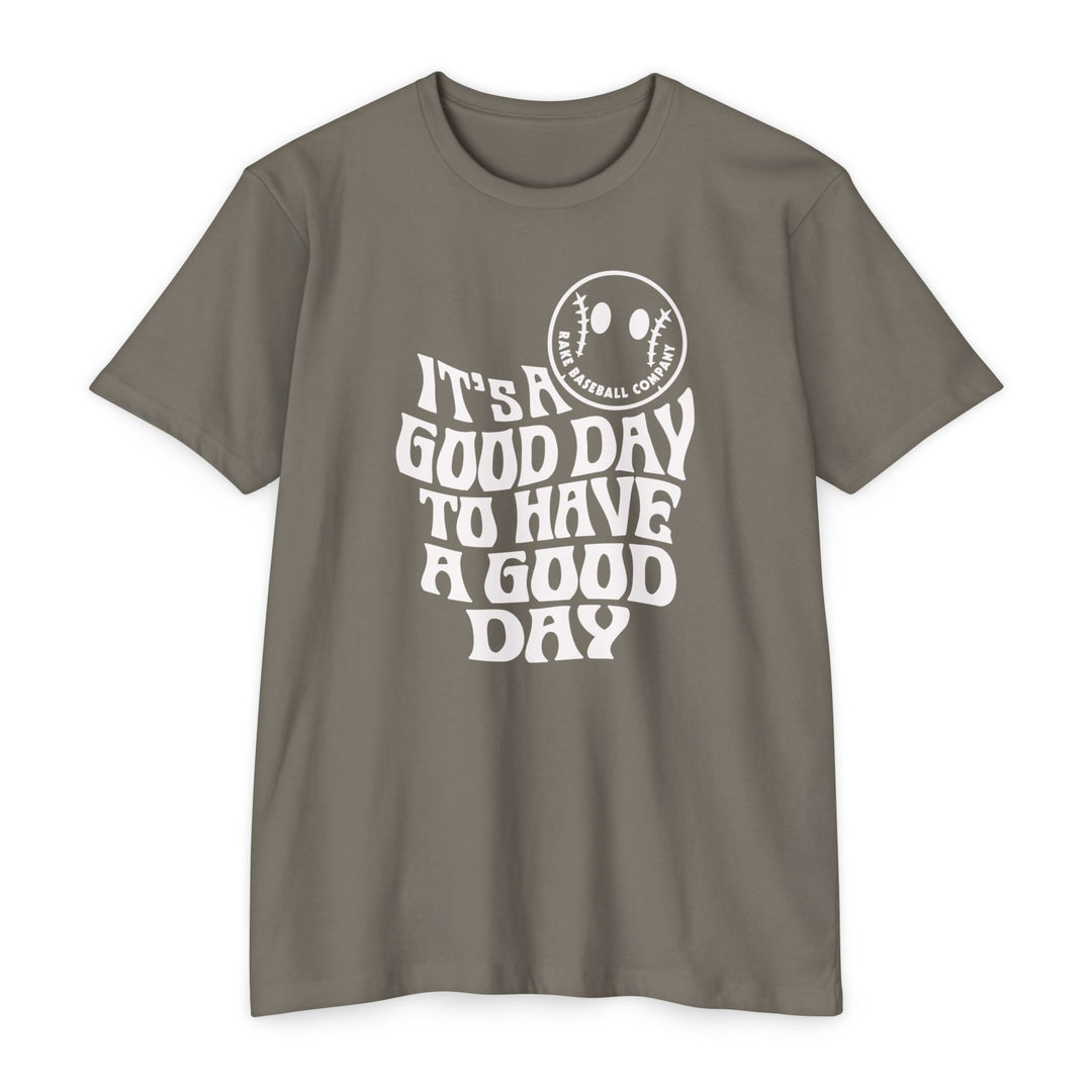 It's a Good Day Tee