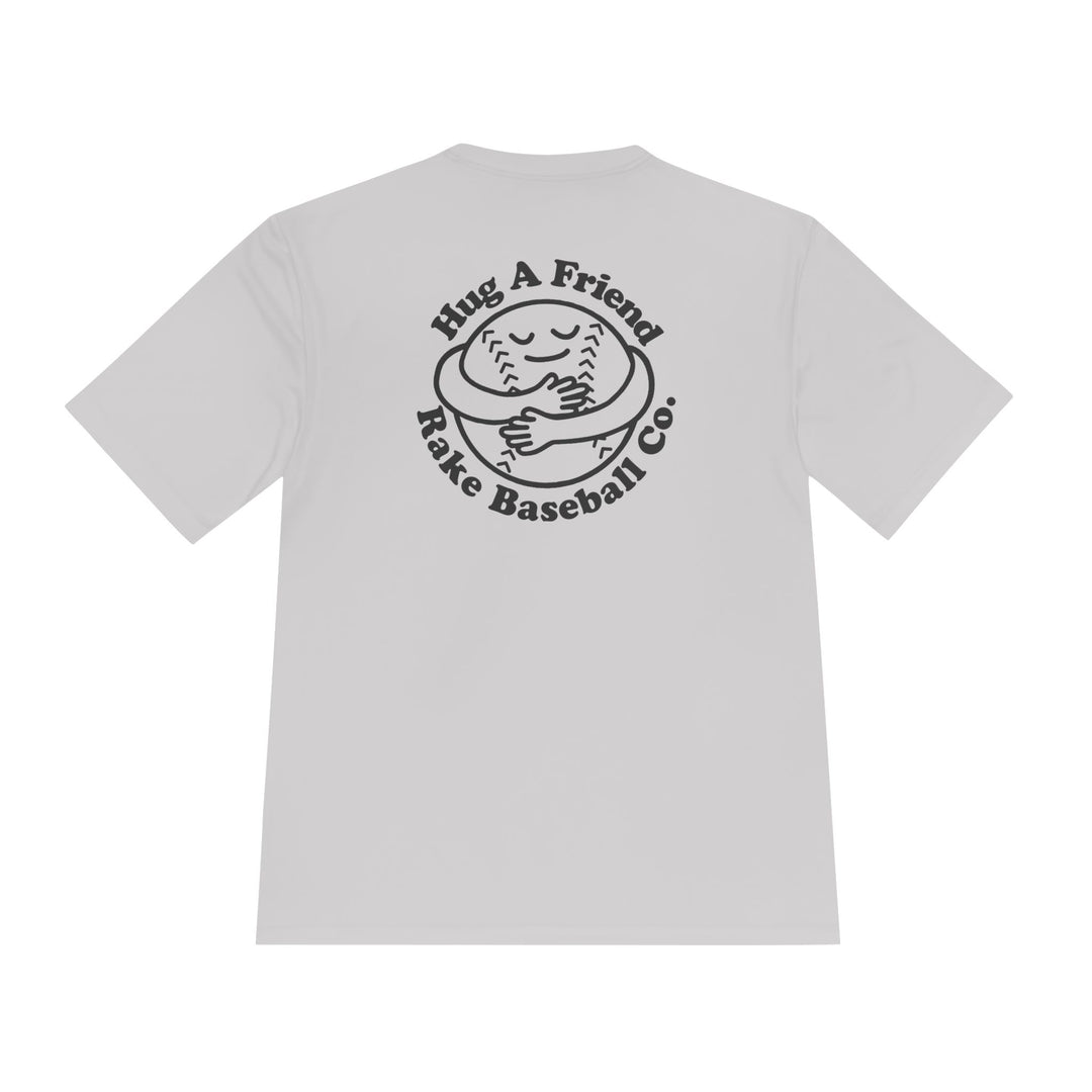 Hug A Friend Dry Fit Tee - Rake Baseball Company - RAKE BASEBALL | BASEBALL T-SHIRT | BASEBALL CLOTHING | GOOD VIBES ONLY