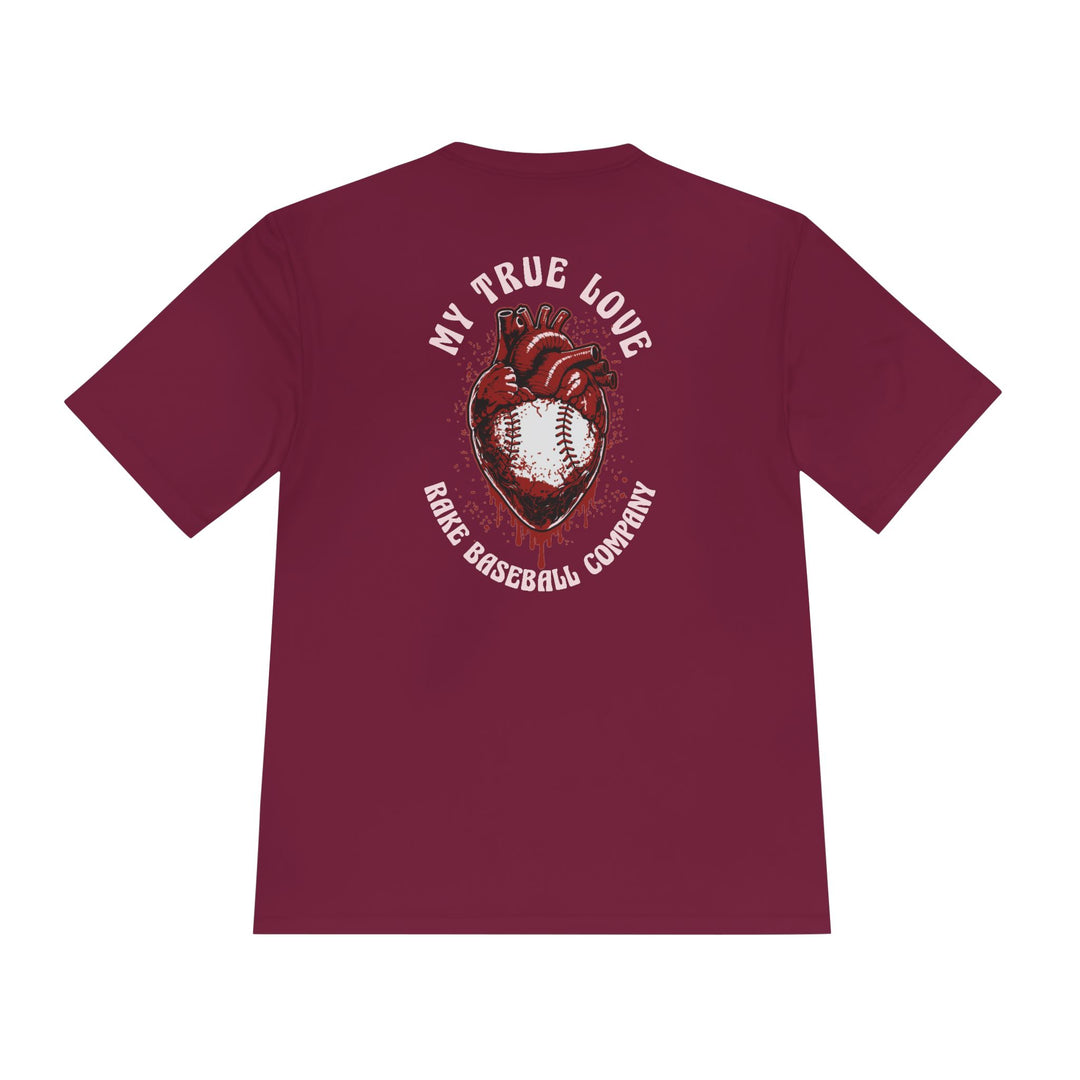 My True Love Baseball Dry Fit Tee - Rake Baseball Company - RAKE BASEBALL | BASEBALL T-SHIRT | BASEBALL CLOTHING | GOOD VIBES ONLY