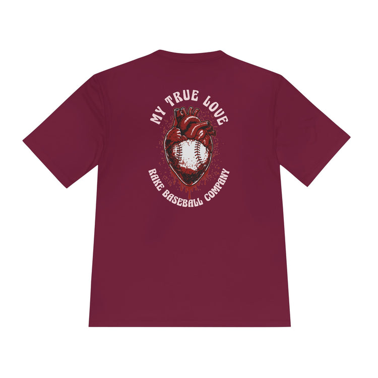 My True Love Baseball Dry Fit Tee - Rake Baseball Company - RAKE BASEBALL | BASEBALL T-SHIRT | BASEBALL CLOTHING | GOOD VIBES ONLY