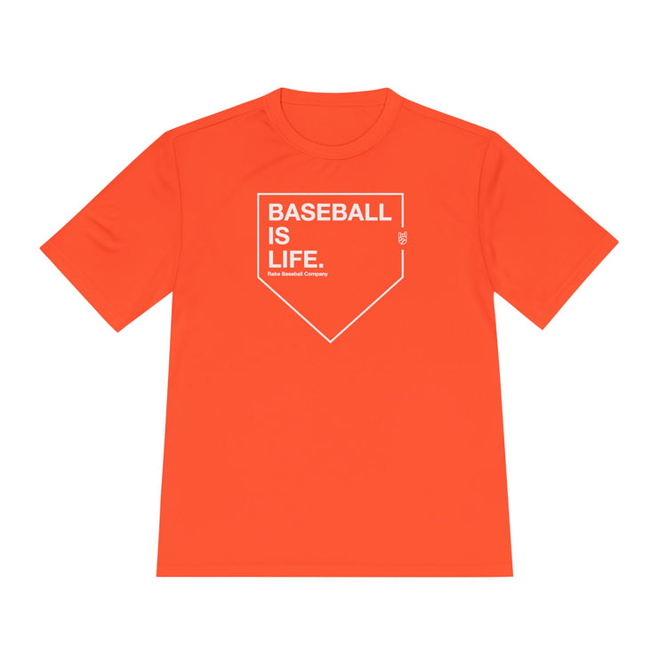 Baseball Is Life Dry Fit Tee - Rake Baseball Company - RAKE BASEBALL | BASEBALL T-SHIRT | BASEBALL CLOTHING | GOOD VIBES ONLY