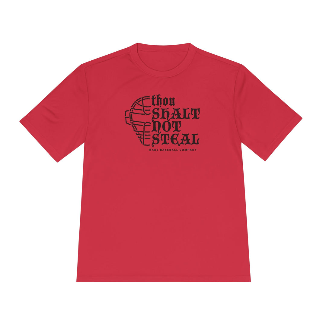 Thou Shalt Not Steal Dry Fit Tee - Rake Baseball Company - RAKE BASEBALL | BASEBALL T-SHIRT | BASEBALL CLOTHING | GOOD VIBES ONLY