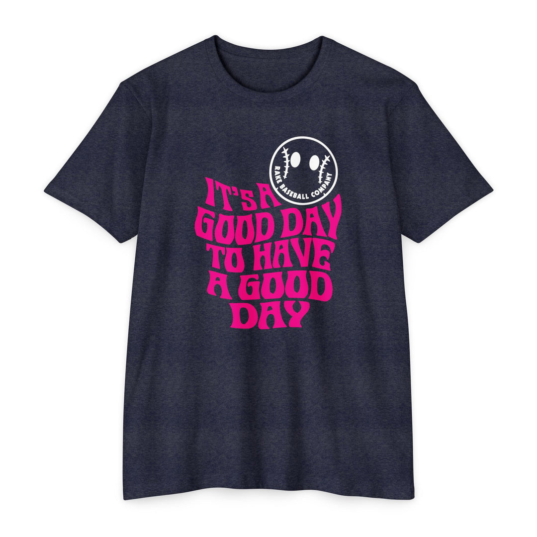 It's a Good Day Tee