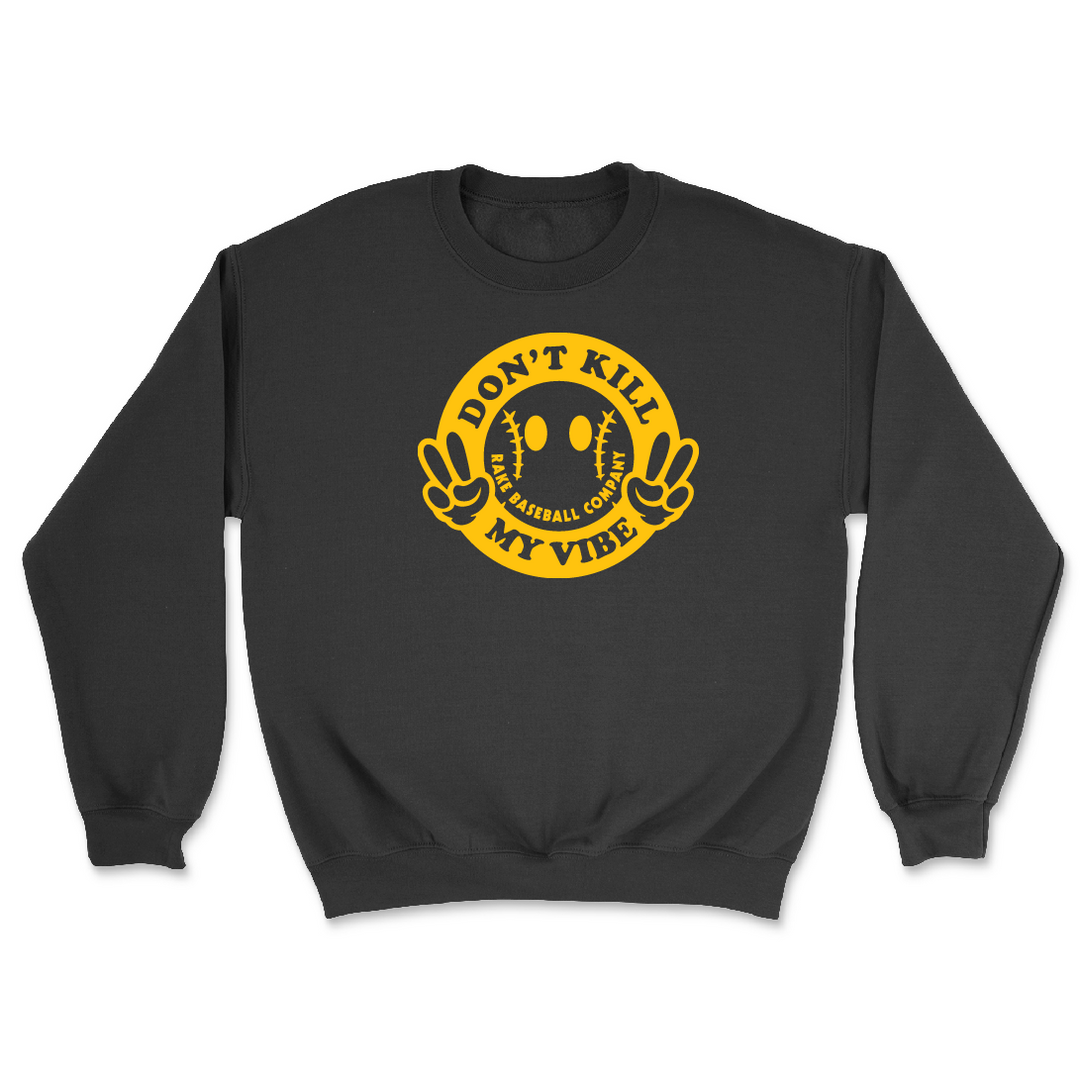 Don't Kill My Vibe Crewneck Sweatshirt