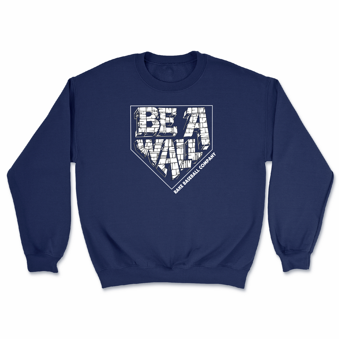 Be A Wall Crewneck Sweatshirt