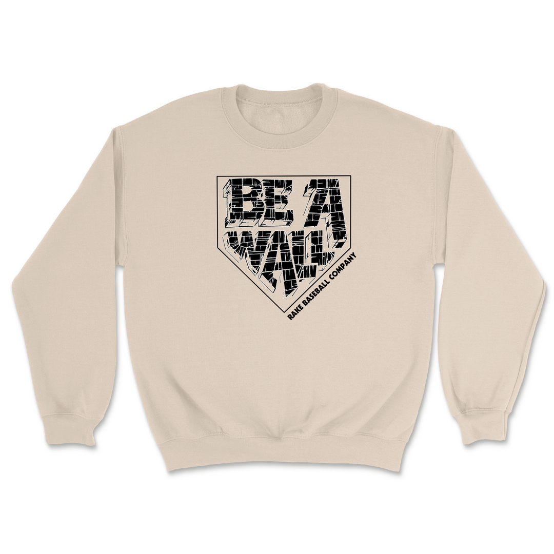 Be A Wall Crewneck Sweatshirt